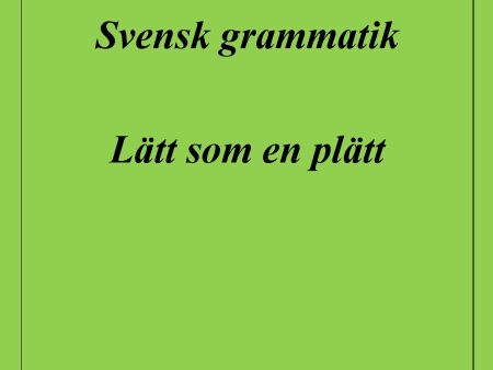 Svensk grammatik : lätt som en plätt Online Hot Sale