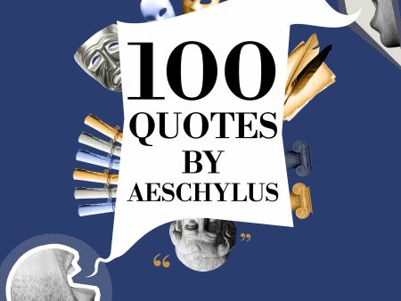 100 Quotes by Aeschylus on Sale