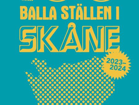 100 balla ställen i Skåne 2023-2024 For Cheap