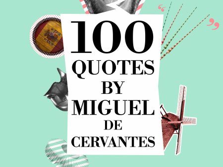 100 Quotes by Miguel de Cervantes Online Sale