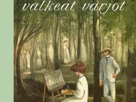 ...ja metsän valkeat varjot Online now