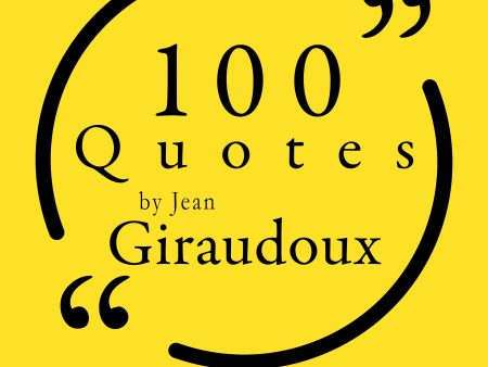 100 Quotes by Jean Giraudoux on Sale