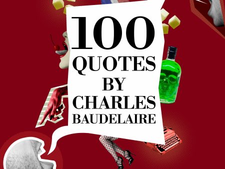 100 Quotes by Charles Baudelaire Online now