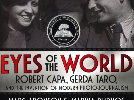 Eyes Of The World: Robert Capa, Gerda Taro, And The Invention Of Modern Photojournalism Hot on Sale