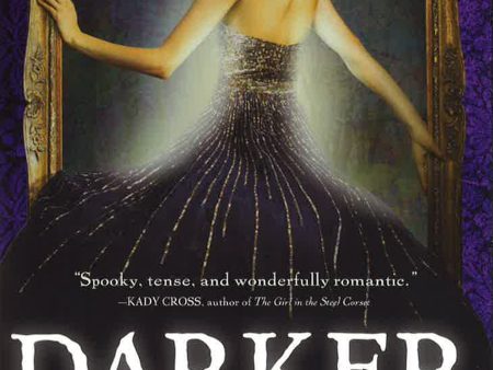 Darker Still: A Novel Of Magic Most Foul Fashion